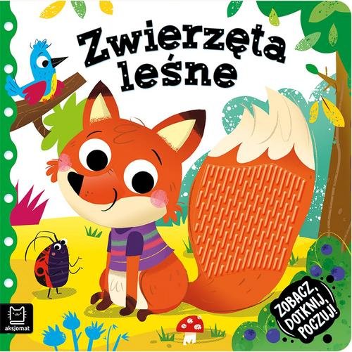 Zobacz dotknij poczuj! Zwierzęta leśne