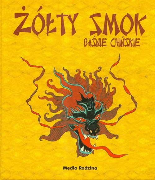Żółty smok. Baśnie chińskie