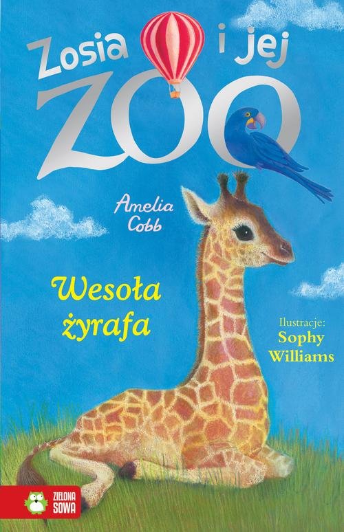 Zosia i jej zoo Wesoła żyrafa Tom 14