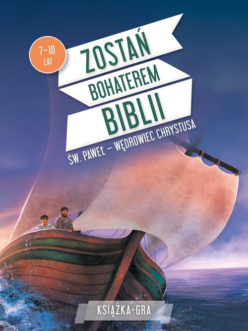 Zostań bohaterem Biblii. Św. Paweł: wędrowiec Chrystusa