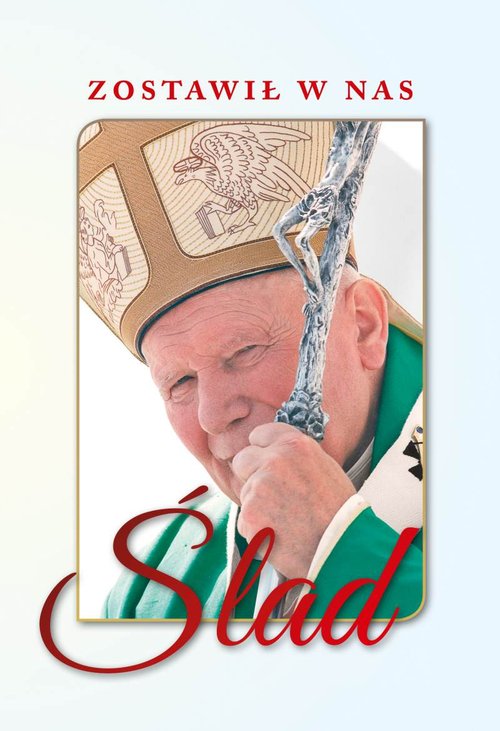 Zostawił w nas ślad