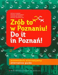 Zrób to w Poznaniu! Do it in Poznań!
