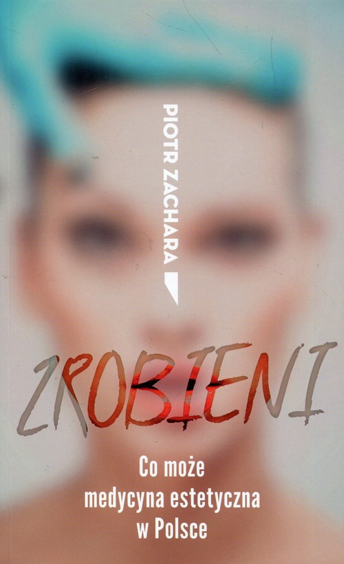 Zrobieni Co może medycyna estetyczna w Polsce
