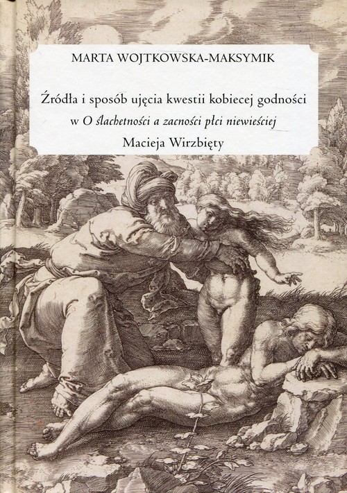 Źródła i sposób ujęcia kwestii kobiecej godności w 