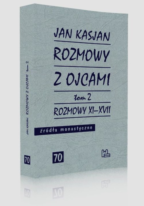 Źródła monastyczne. Rozmowy z Ojcami. Tom 2. Rozmowy XI-XVII
