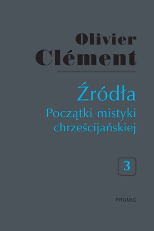 Źródła Początki mistyki chrześcijańskiej Tom 3