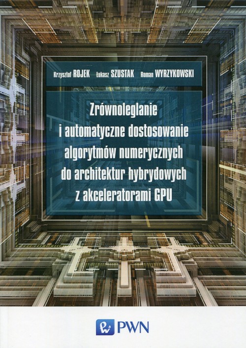 Zrównoleglanie i automatyczne dostosowanie algorytmów numerycznych do architektur hybrydowych z akce