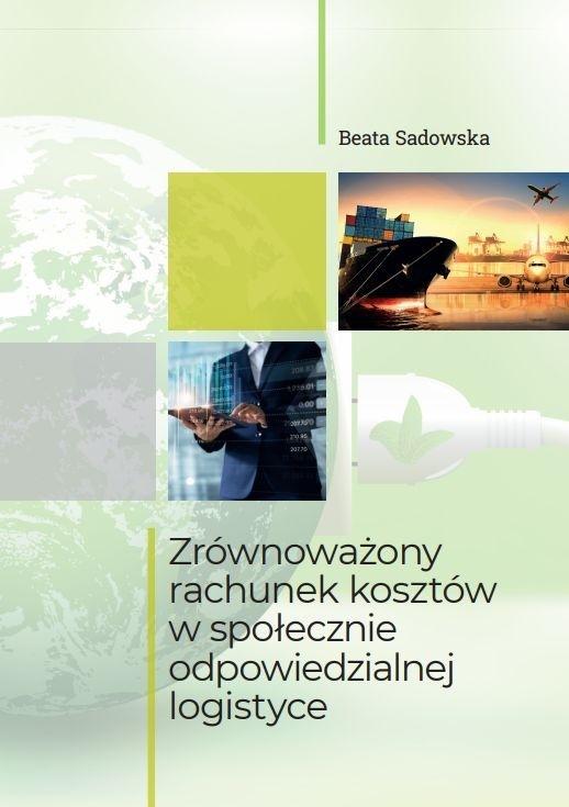 Zrównoważony rachunek kosztów w społecznie odpowiedzialnej logistyce