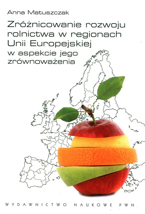 Zróżnicowanie rozwoju rolnictwa w regionach Unii Europejskiej w aspekcie jego zrównoważenia