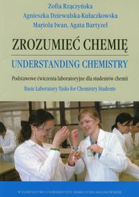 Zrozumieć chemię. Podstawowe ćwiczenia laboratoryjne dla studentów chemii