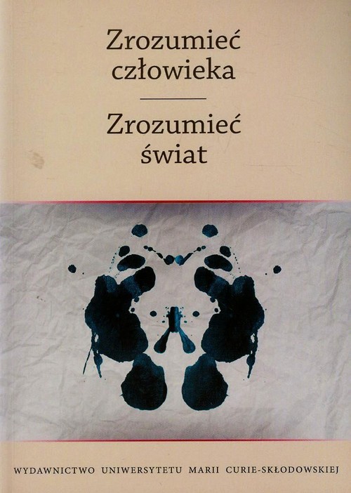 Zrozumieć człowieka. Zrozumieć świat