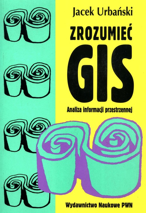 Zrozumieć GIS Analiza informacji przestrzennej