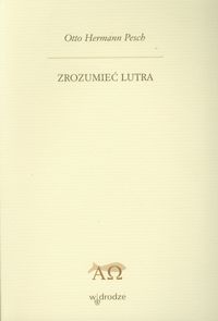 Zrozumieć Lutra