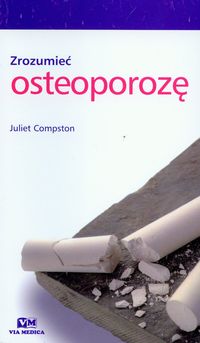 Zrozumieć osteoporozę