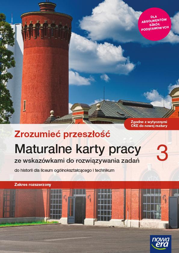 Zrozumieć przeszłość 3 Maturalne karty pracy Zakres rozszerzony