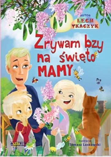 Zrywam bzy na święto mamy.Bajka edukacyjna.