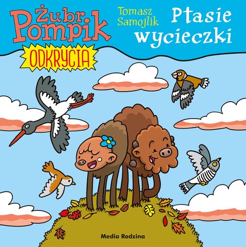 Żubr Pompik. Odkrycia 5 Ptasie wycieczki