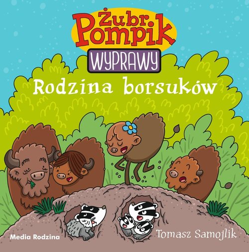 Żubr Pompik Wyprawy Tom 4 Rodzina borsuków