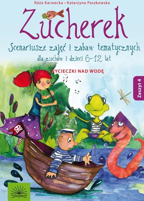 Zucherek z.4 Wycieczki nd wodę. Scenariusze..