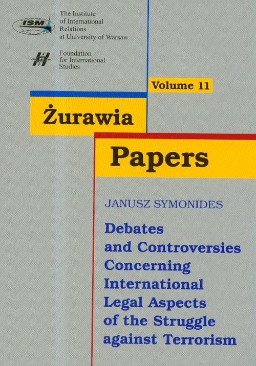 Żurawia Papers 11 Debates and Controversies Concerning International Legal Aspects of the Struggle a