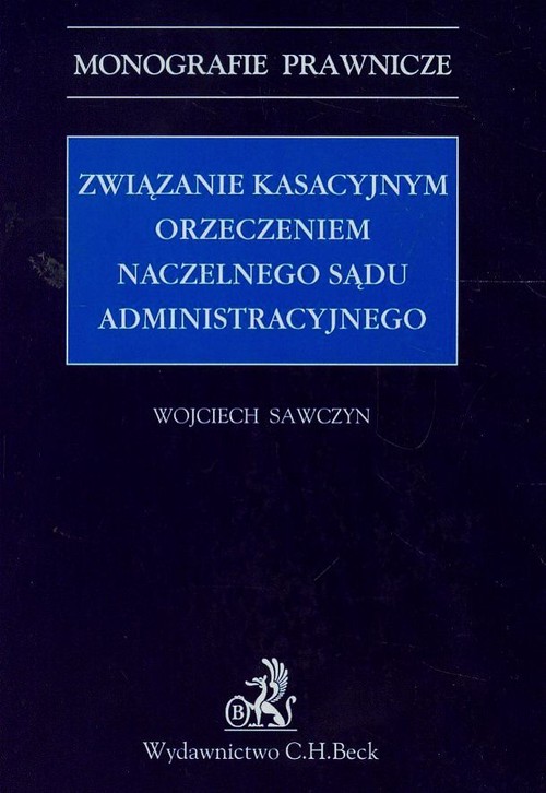Związanie kasacyjnym orzeczeniem Naczelnego Sądu Administracyjnego