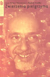 Zwierzenia pielgrzyma. Rozmowy z Paulem Coelho