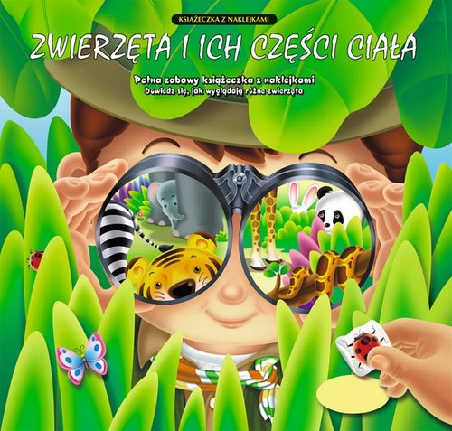 Zwierzęta i ich części ciała. Książeczka z naklejkami