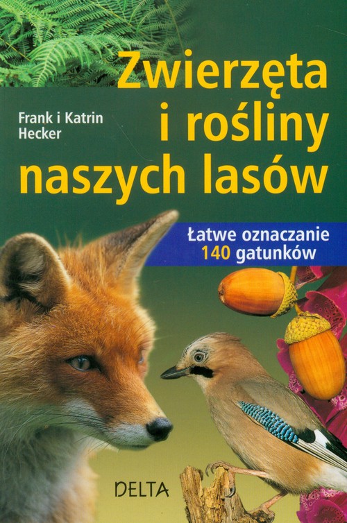 Zwierzęta i rośliny naszych lasów