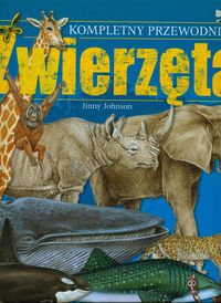 Zwierzęta Kompletny przewodnik