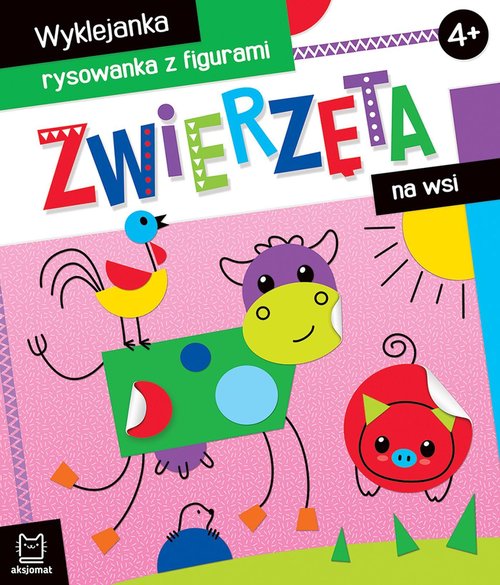 Zwierzęta na wsi Wyklejanka, rysowanka z figurami 4+