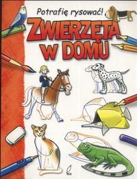Zwierzęta W Domu Potrafię Rysować