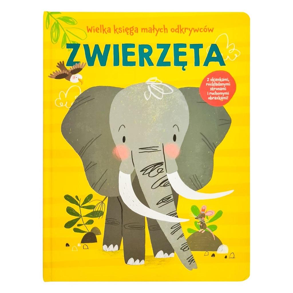 Zwierzęta. Wielka księga małych odkrywców