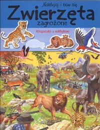Zwierzęta zagrożone Naklejaj i baw się Książeczka z naklejkami
