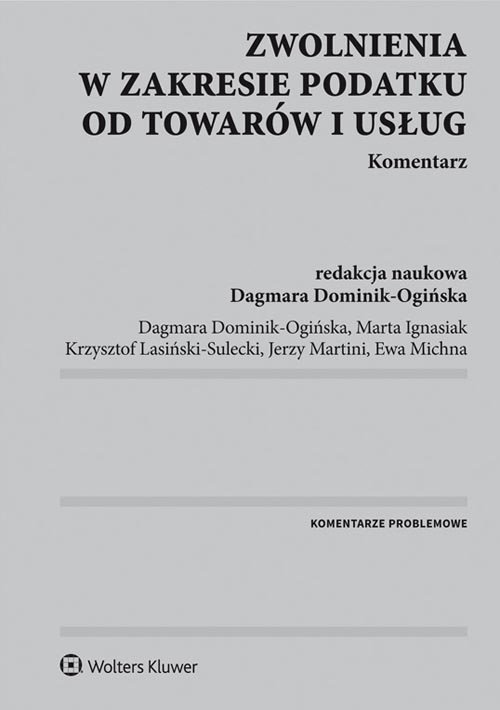 Zwolnienia w zakresie podatku od towarów i usług Komentarz