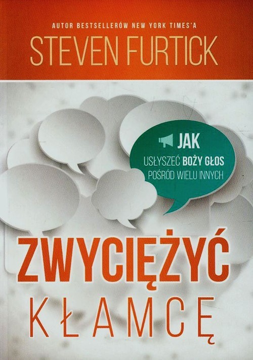 Zwyciężyć kłamcę. Jak usłyszeć Boży głos pośród wielu innych