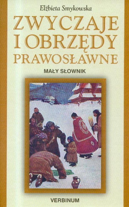 Zwyczaje i obrzędy prawosławne - mały słownik