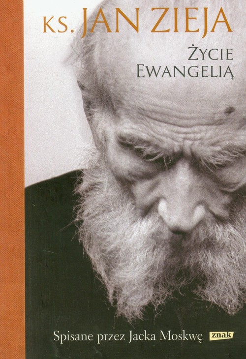 Życie Ewangelią. Spisane przez Jacka Moskwę