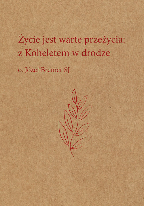 Życie jest warte przeżycia