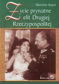 Życie prywatne elit Drugiej Rzeczypospolitej
