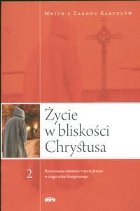 Życie w bliskości Chrystusa cz 2