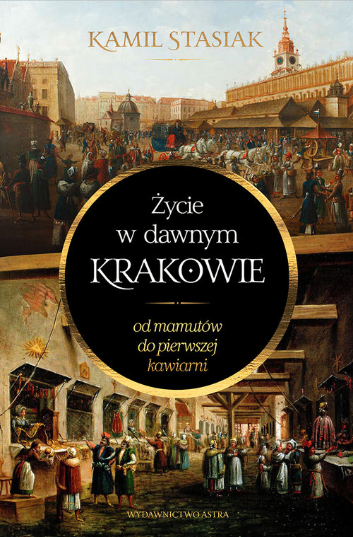 Życie w dawnym Krakowie