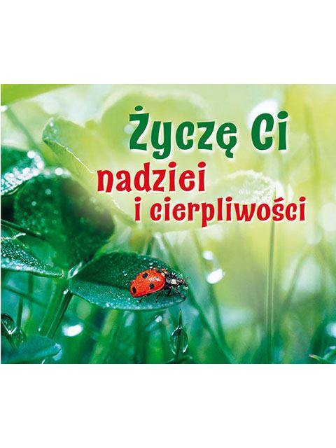 Życzę ci nadziei i cierpliwości perełki