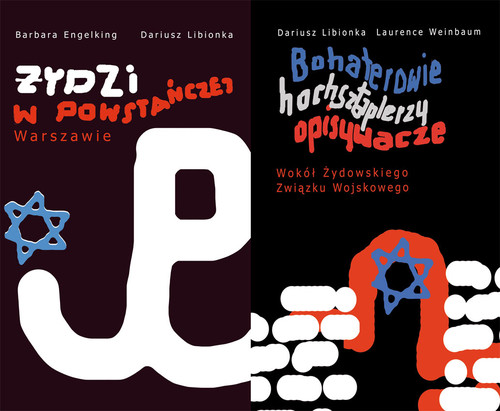 Żydzi w powstańczej Warszawie+Bohaterowie, hohsztaplerzy, opisywacze - Pakiet