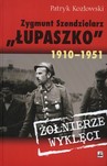 Zygmunt Szendzielarz Łupaszko 1910-1951
