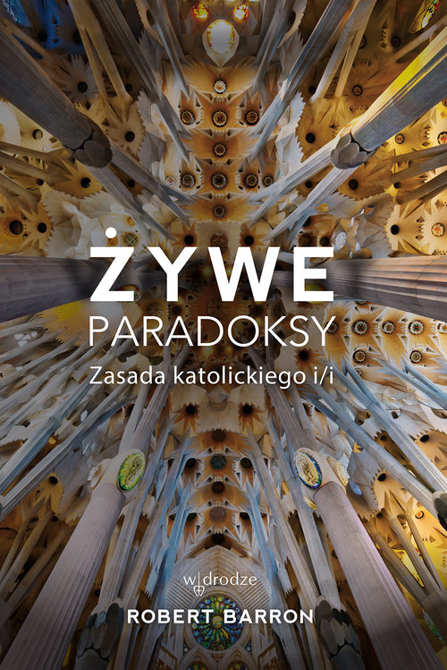 Żywe paradoksy Zasada katolickiego i/i