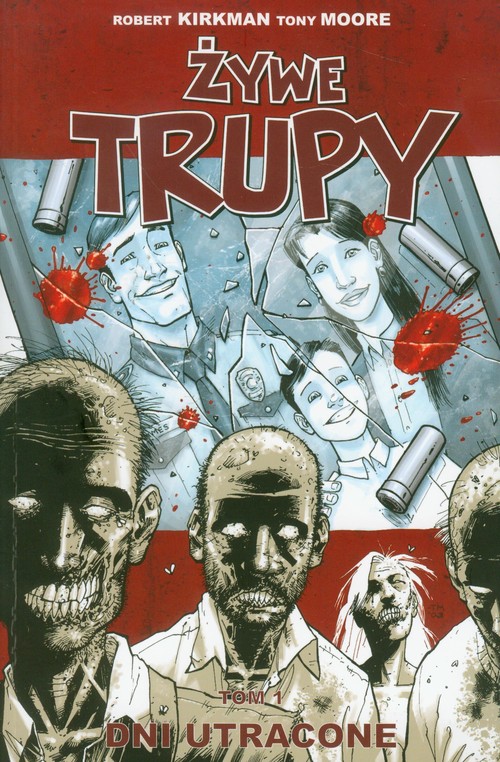 Żywe trupy. Tom 1. Dni utracone
