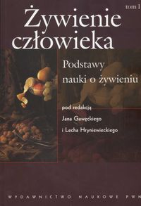 Żywienie człowieka 1 Podstawy nauki o żywieniu