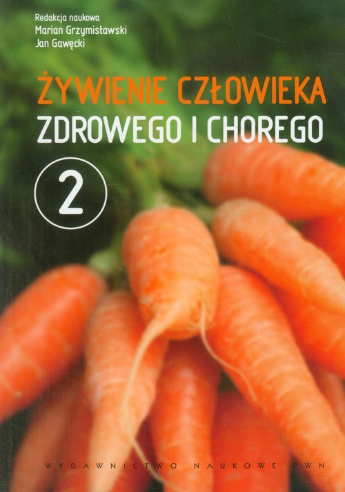 Żywienie człowieka zdrowego i chorego tom 2